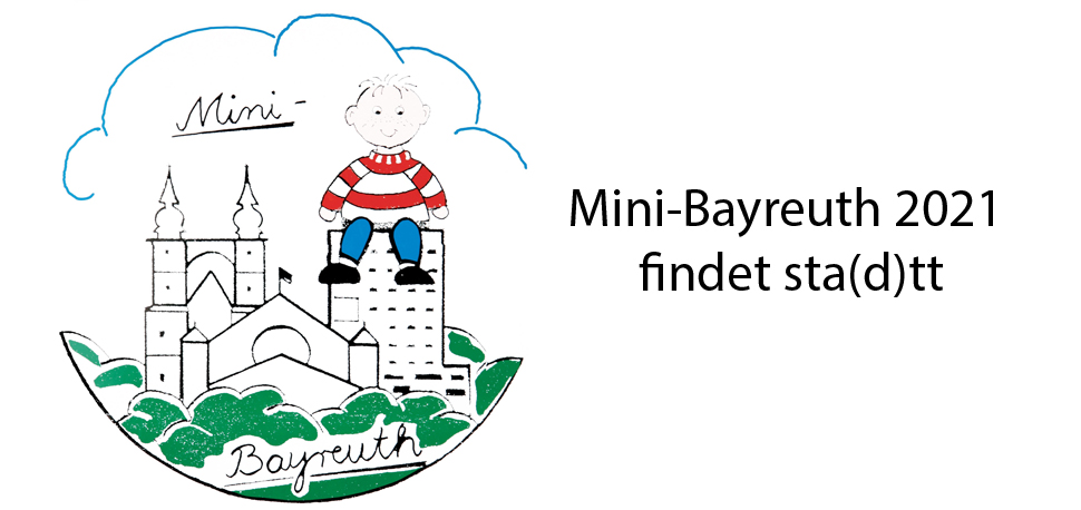 Mini-Bayreuth 2021 findet sta(d)tt
